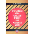 Keselamatan Kerja Peralatan Bengkel dan Perawatan Mesin