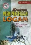 Membuat Mesin Pengerjaan Logam