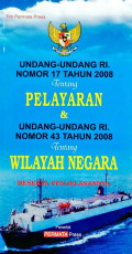 Undang-Undang RI Nomor 17 Tahun 2008 Tentang Pelayaran & Undang-Undang RI Nomor 43 Tahun 2008 Tentang Wilayah Negara