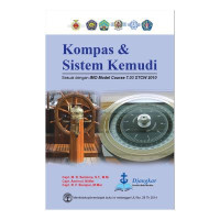 Kompas dan Sistem Kemudi (Sesuai dengan IMO Model Course 7.03 STCW 2010)
