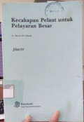 Kecakapan Pelaut untuk Pelayaran Besar Jilid IV